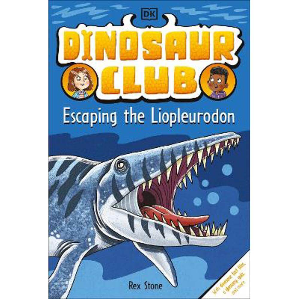 Dinosaur Club: Escaping the Liopleurodon (Paperback) - Rex Stone